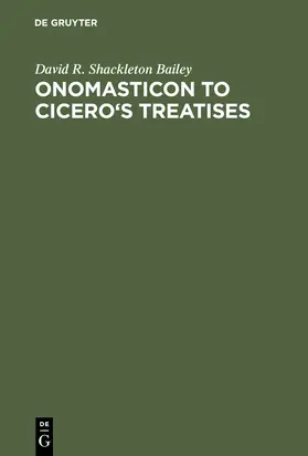 Shackleton Bailey |  Onomasticon to Cicero's Treatises | Buch |  Sack Fachmedien