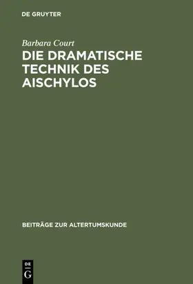 Court |  Die dramatische Technik des Aischylos | Buch |  Sack Fachmedien