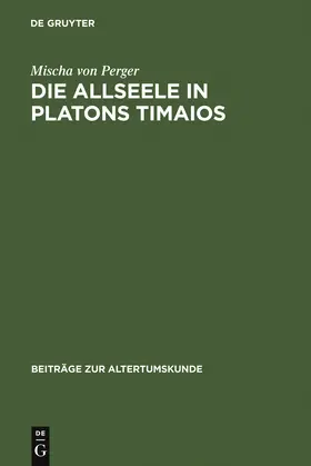 Perger |  Die Allseele in Platons Timaios | Buch |  Sack Fachmedien
