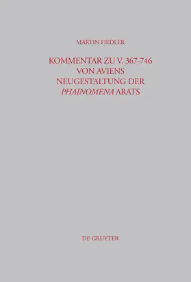 Fiedler |  Kommentar zu V. 367-746 von Aviens Neugestaltung der Phainomena Arats | Buch |  Sack Fachmedien