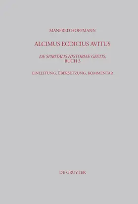 Hoffmann |  Alcimus Ecdicius Avitus, De spiritalis historiae gestis, Buch 3 | Buch |  Sack Fachmedien