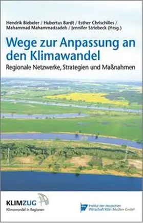 Biebeler / Bardt / Chrischilles |  Wege zur Anpassung an den Klimawandel | eBook | Sack Fachmedien