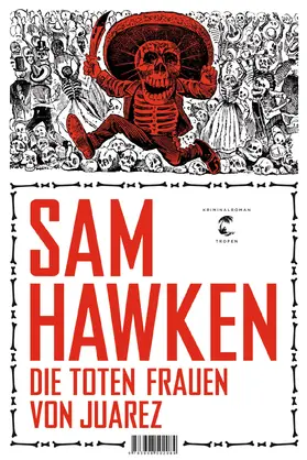 Hawken |  Die toten Frauen von Juárez | eBook | Sack Fachmedien
