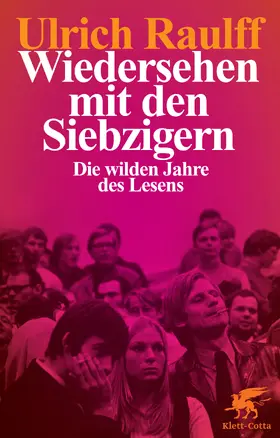 Raulff |  Wiedersehen mit den Siebzigern | eBook | Sack Fachmedien