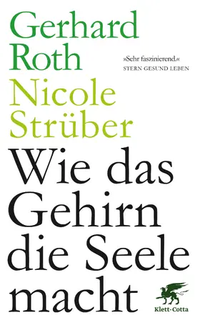 Roth / Strüber | Wie das Gehirn die Seele macht | E-Book | sack.de