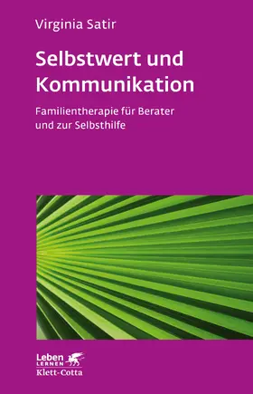 Satir |  Selbstwert und Kommunikation (Leben Lernen, Bd. 18) | eBook | Sack Fachmedien