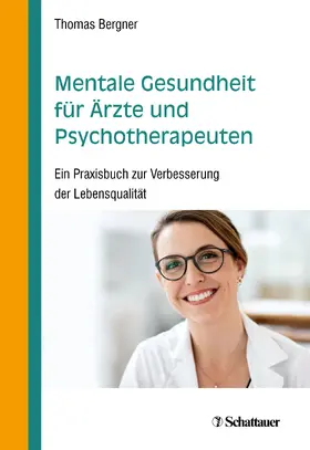 Bergner | Mentale Gesundheit für Ärzte und Psychotherapeuten | E-Book | sack.de