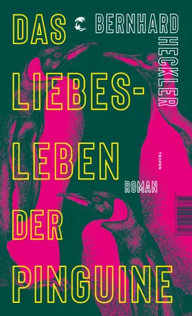 Heckler | Das Liebesleben der Pinguine | E-Book | sack.de