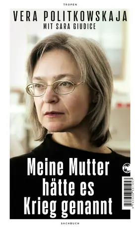 Politkowskaja / Giudice |  Meine Mutter hätte es Krieg genannt | eBook | Sack Fachmedien