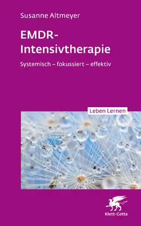 Altmeyer |  EMDR-Intensivtherapie (Leben Lernen, Bd.) | eBook | Sack Fachmedien