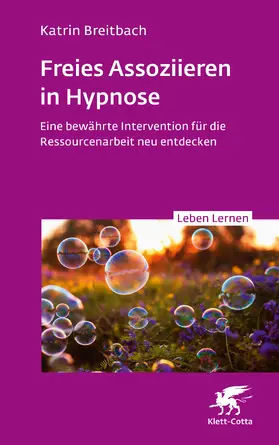 Breitbach | Freies Assoziieren in Hypnose (Leben Lernen, Bd. 353) | E-Book | sack.de
