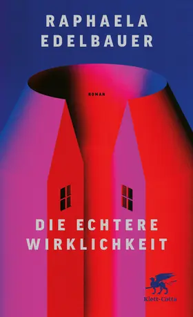 Edelbauer | Die echtere Wirklichkeit | E-Book | sack.de