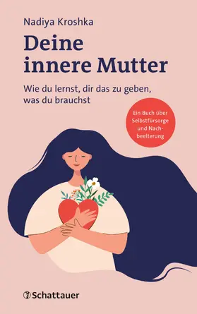 Kroshka | Deine innere Mutter | E-Book | www2.sack.de