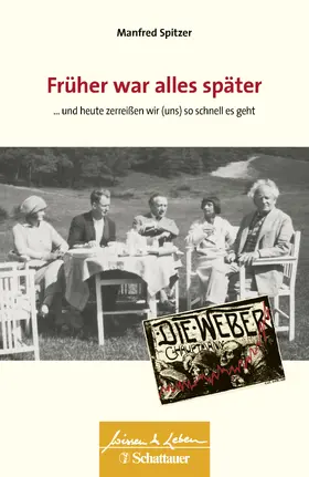 Spitzer |  Früher war alles später (Wissen & Leben) | eBook | Sack Fachmedien