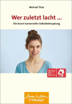 Titze |  Wer zuletzt lacht... (Wissen & Leben) | eBook | Sack Fachmedien
