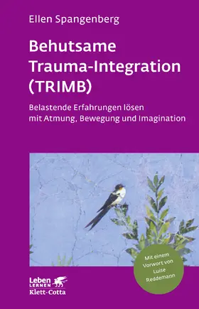 Spangenberg |  Behutsame Trauma-Integration (TRIMB) (Leben Lernen, Bd. 275) | eBook | Sack Fachmedien