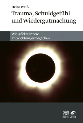Weiß |  Trauma, Schuldgefühl und Wiedergutmachung | eBook | Sack Fachmedien