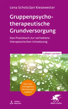Scholz / Kiesewetter | Gruppenpsychotherapeutische Grundversorgung (Leben Lernen, Bd. 345) | E-Book | sack.de