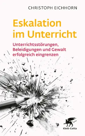 Eichhorn |  Eskalation im Unterricht | eBook | Sack Fachmedien