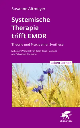 Altmeyer |  Systemische Therapie trifft EMDR (Leben Lernen, Bd. 350) | eBook | Sack Fachmedien