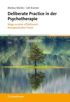 Böckle / Kramer |  Deliberate Practice in der Psychotherapie | eBook | Sack Fachmedien
