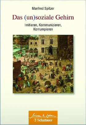 Spitzer |  Das (un)soziale Gehirn (Wissen & Leben) | eBook | Sack Fachmedien