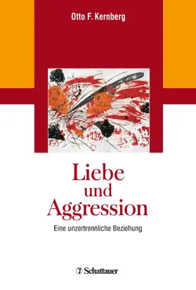 Kernberg | Liebe und Aggression | E-Book | www2.sack.de