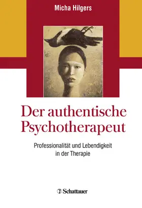 Hilgers |  Der authentische Psychotherapeut | eBook | Sack Fachmedien
