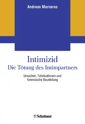 Marneros |  Intimizid - Die Tötung des Intimpartners | Buch |  Sack Fachmedien