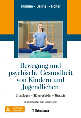 Thimme / Deimel / Hölter |  Bewegung und psychische Gesundheit von Kindern und Jugendlichen | Buch |  Sack Fachmedien