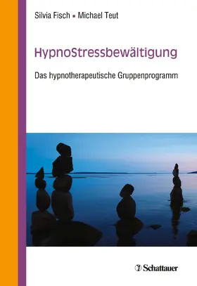 Fisch / Teut |  HypnoStressbewältigung | Buch |  Sack Fachmedien