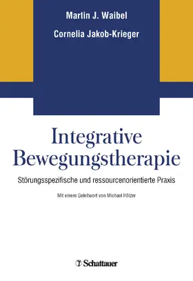 Waibel / Jacob-Krieger |  Integrative Bewegungstherapie | Buch |  Sack Fachmedien