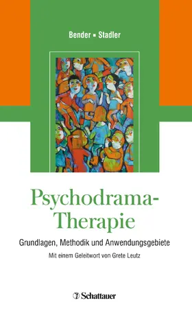 Bender / Stadler |  Psychodrama-Therapie | Buch |  Sack Fachmedien