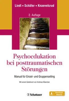 Liedl / Schäfer / Knaevelsrud |  Psychoedukation bei posttraumatischen Störungen | Buch |  Sack Fachmedien