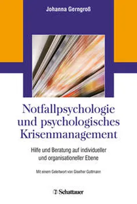 Gerngroß | Notfallpsychologie und psychologisches Krisenmanagement | Buch | 978-3-608-43043-1 | sack.de