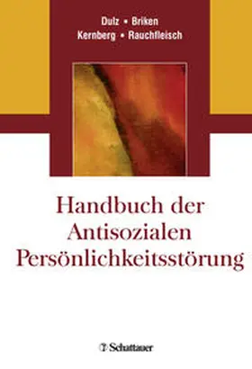 Dulz / Briken / Kernberg |  Handbuch der Antisozialen Persönlichkeitsstörung | Buch |  Sack Fachmedien