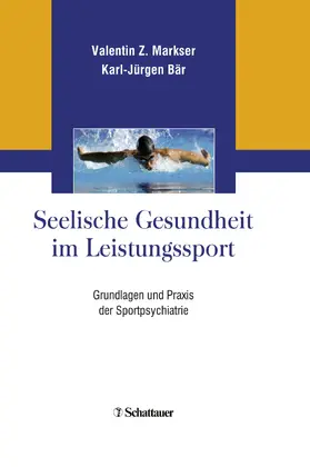 Markser / Bär |  Seelische Gesundheit im Leistungssport | Buch |  Sack Fachmedien