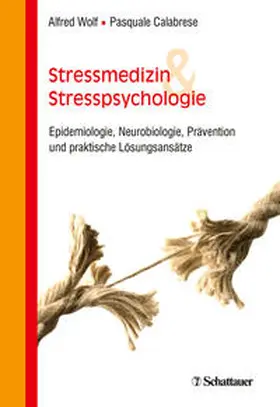 Wolf / Calabrese | Stressmedizin und Stresspsychologie | Buch | 978-3-608-43207-7 | sack.de