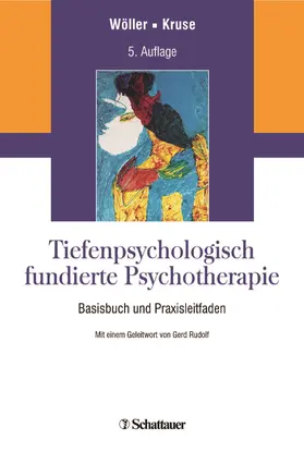 Wöller / Kruse |  Tiefenpsychologisch fundierte Psychotherapie | Buch |  Sack Fachmedien