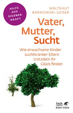 Barnowski-Geiser |  Vater, Mutter, Sucht | Buch |  Sack Fachmedien