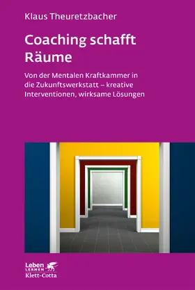 Theuretzbacher |  Coaching schafft Räume | Buch |  Sack Fachmedien