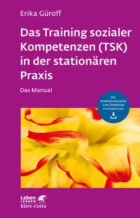 Güroff | Das Training sozialer Kompetenzen (TSK) in der stationären Praxis | Buch | 978-3-608-89226-0 | sack.de