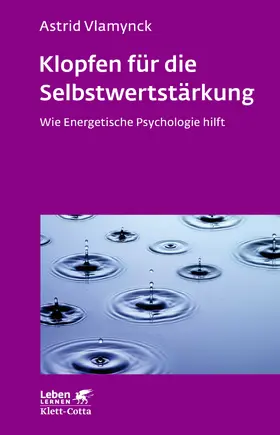 Vlamynck | Klopfen für die Selbstwertstärkung (Leben Lernen, Bd. 310) | Buch | 978-3-608-89252-9 | sack.de
