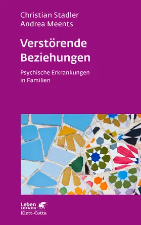 Stadler / Meents |  Verstörende Beziehungen (Leben Lernen, Bd. 325) | Buch |  Sack Fachmedien