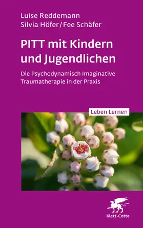 Reddemann / Höfer / Schäfer | PITT mit Kindern und Jugendlichen (Leben Lernen, Bd. 339) | Buch | 978-3-608-89309-0 | sack.de