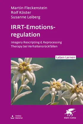 Fleckenstein / Köster / Leiberg | IRRT-Emotionsregulation (Leben Lernen, Bd. 354) | Buch | 978-3-608-89333-5 | sack.de