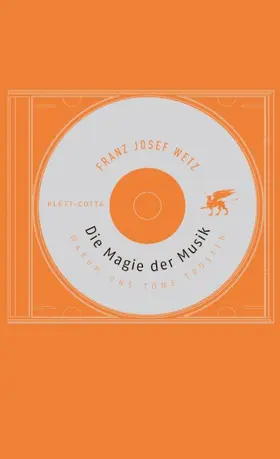 Wetz |  Die Magie der Musik | Buch |  Sack Fachmedien