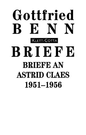 Benn |  Briefe an Astrid Claes: 1951-1956 (Briefe) | Buch |  Sack Fachmedien