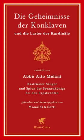 Melani / Monaldi / Sorti |  Die Geheimnisse der Konklaven und die Laster der Kardinäle | Buch |  Sack Fachmedien