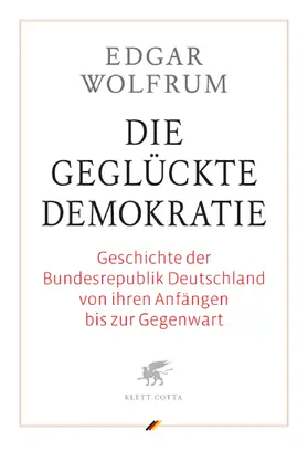 Wolfrum |  Die geglückte Demokratie | Buch |  Sack Fachmedien